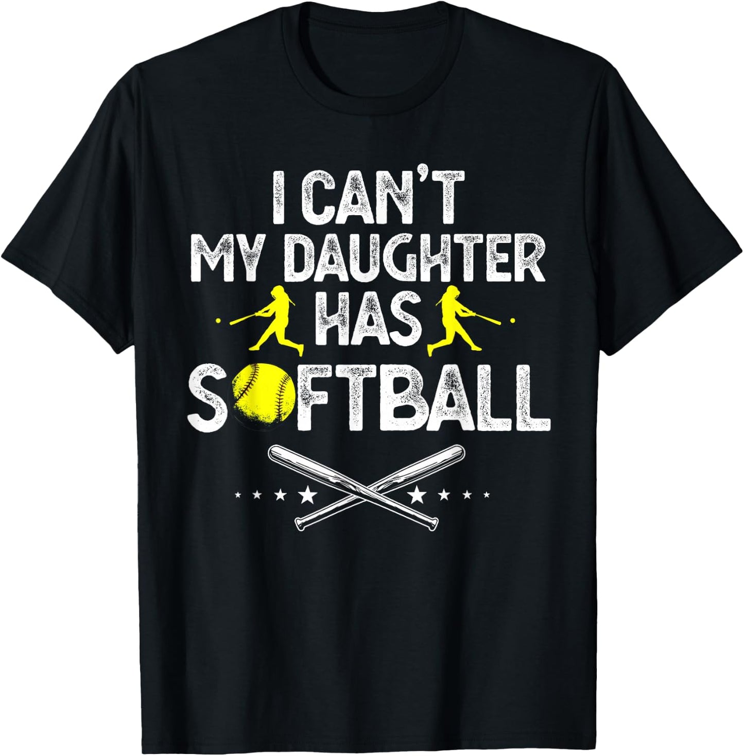 Funny Father's Day I Can't My Daughter Has Softball Dad T-Shirt - T-Shirt | Black