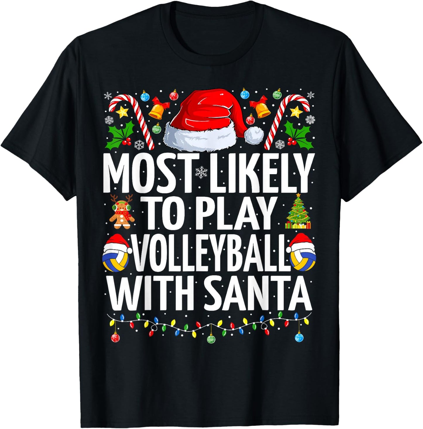 Most Likely To Play Volleyball Santa Christmas Volleyball T-Shirt - T-Shirt | Black