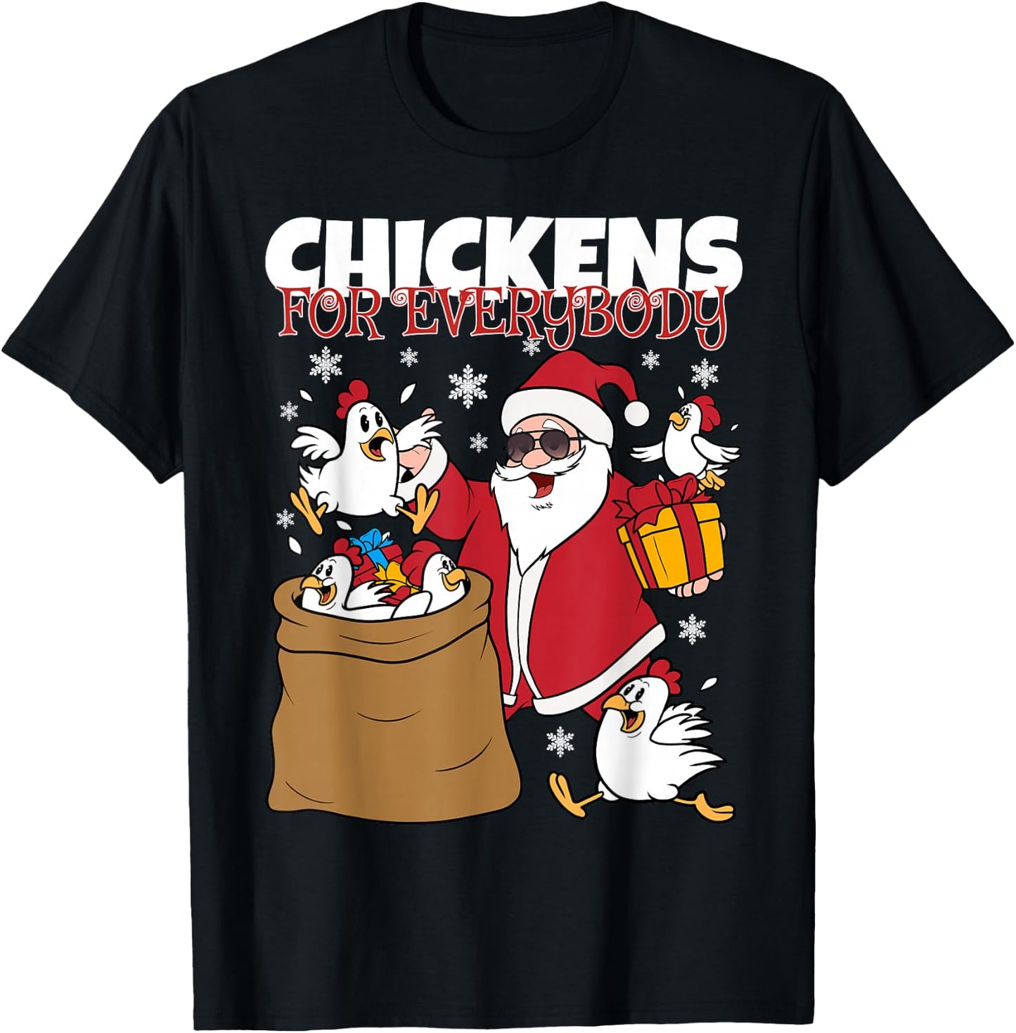 Chickens for Everybody Funny Christmas Chicken Women Men T-Shirt - T-Shirt | Black