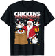 Chickens for Everybody Funny Christmas Chicken Women Men T-Shirt - T-Shirt | Black