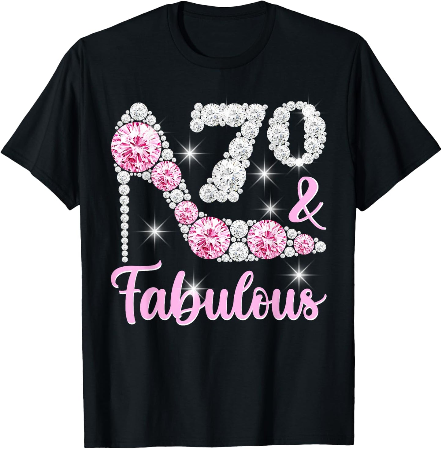 70th Birthday Shirts , 70 And Fabulous Heels T-Shirt - T-Shirt | Black