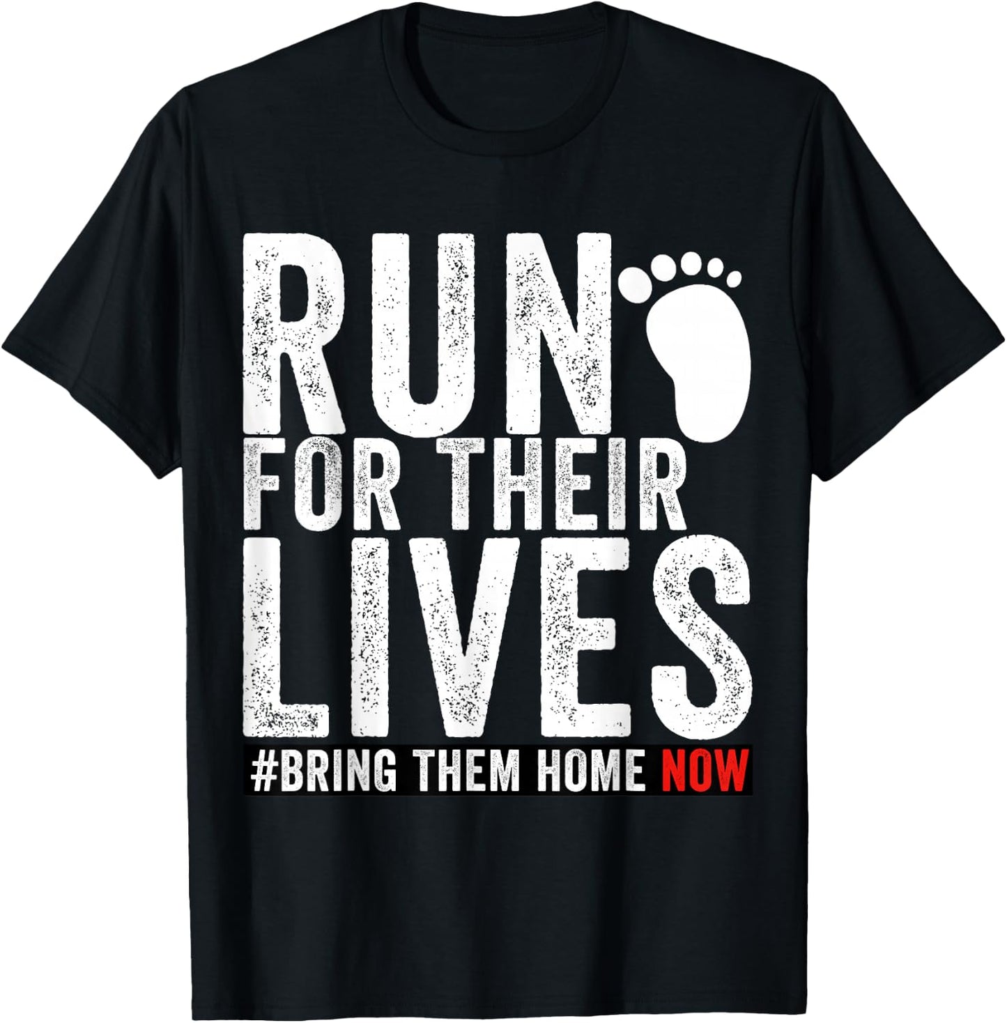 Bring Them Home Now Shirt Run for Their Lives men women T-Shirt - T-Shirt | Black