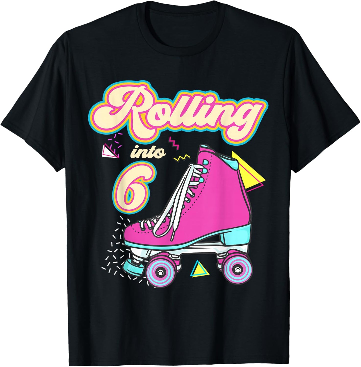 Rolling Into 6 Year Old Roller Skate 6th Birthday Girl T-Shirt - T-Shirt | Black