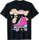 Rolling Into 6 Year Old Roller Skate 6th Birthday Girl T-Shirt - T-Shirt | Black
