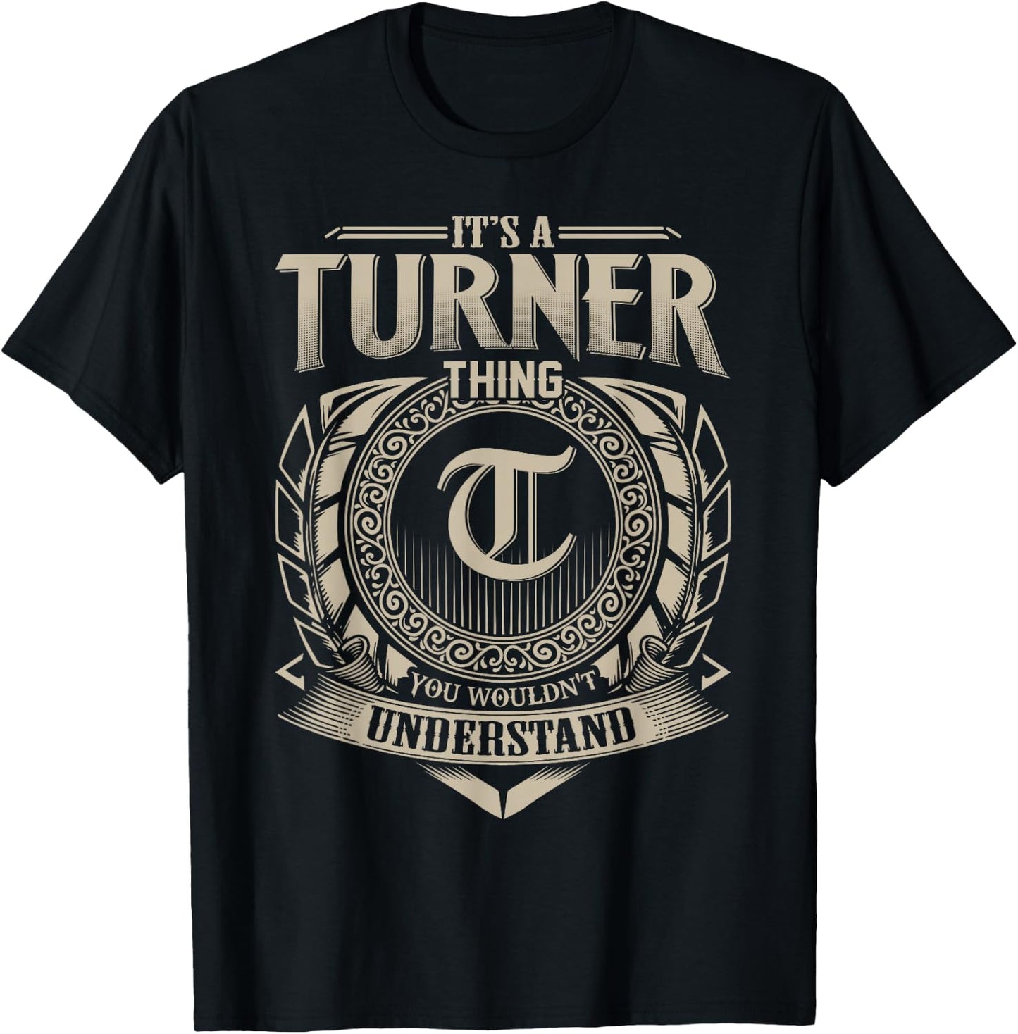 It's A TURNER Thing You Wouldn't Understand Name Vintage T-Shirt - T-Shirt | Black