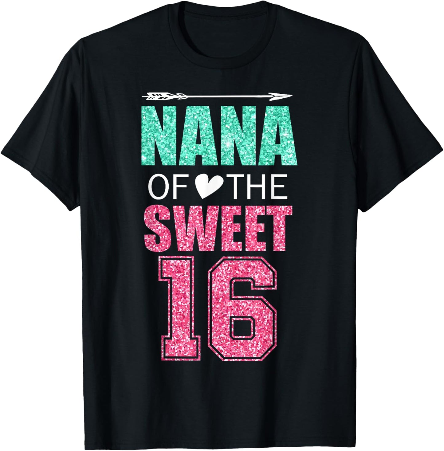 Nana Of The Sweet 16 Matching Family 16th Birthday Party T-Shirt - T-Shirt | Black