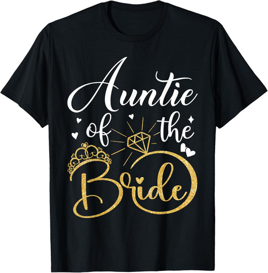 Auntie Of The Bride Wedding Bridal Shower Matching Family T-Shirt - T-Shirt | Black
