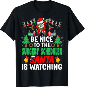 Be Nice to the Surgery Scheduler Santa - Christmas T-Shirt - T-Shirt | Black