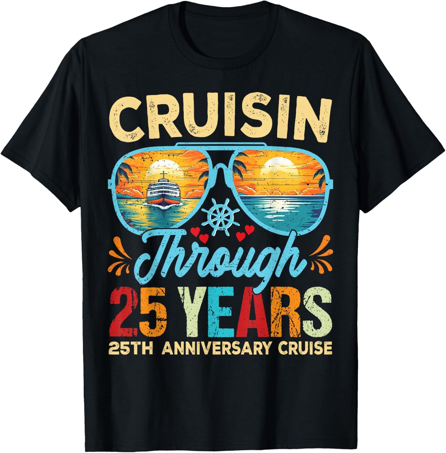 Cruisin Through 25 Years 25th Wedding Anniversary Cruise T-Shirt - T-Shirt | Black