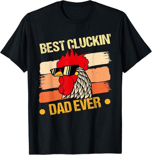 Funny Best Clucking Dad T-Shirt - T-Shirt | Black
