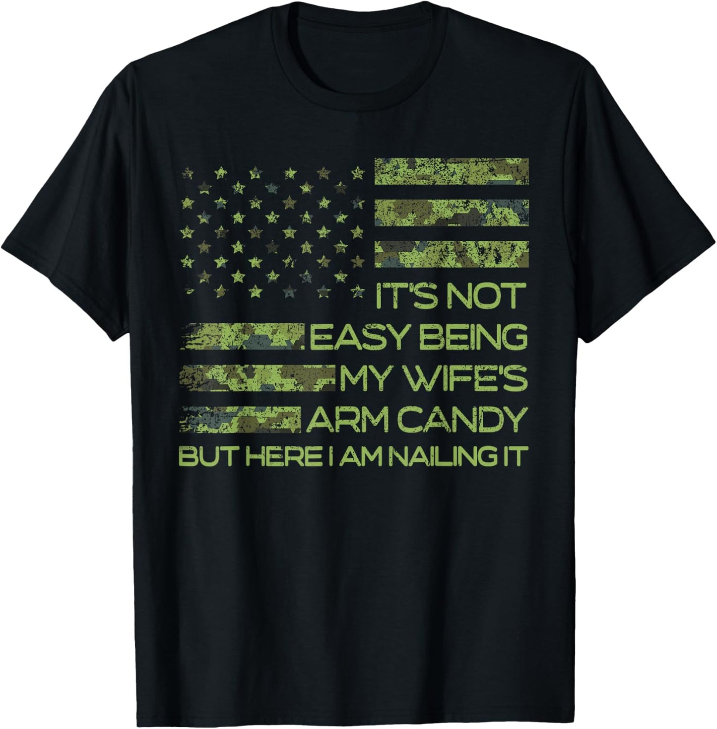 It's Not Easy Being My Wife's Arm Candy Funny Husband T-Shirt - T-Shirt | Black
