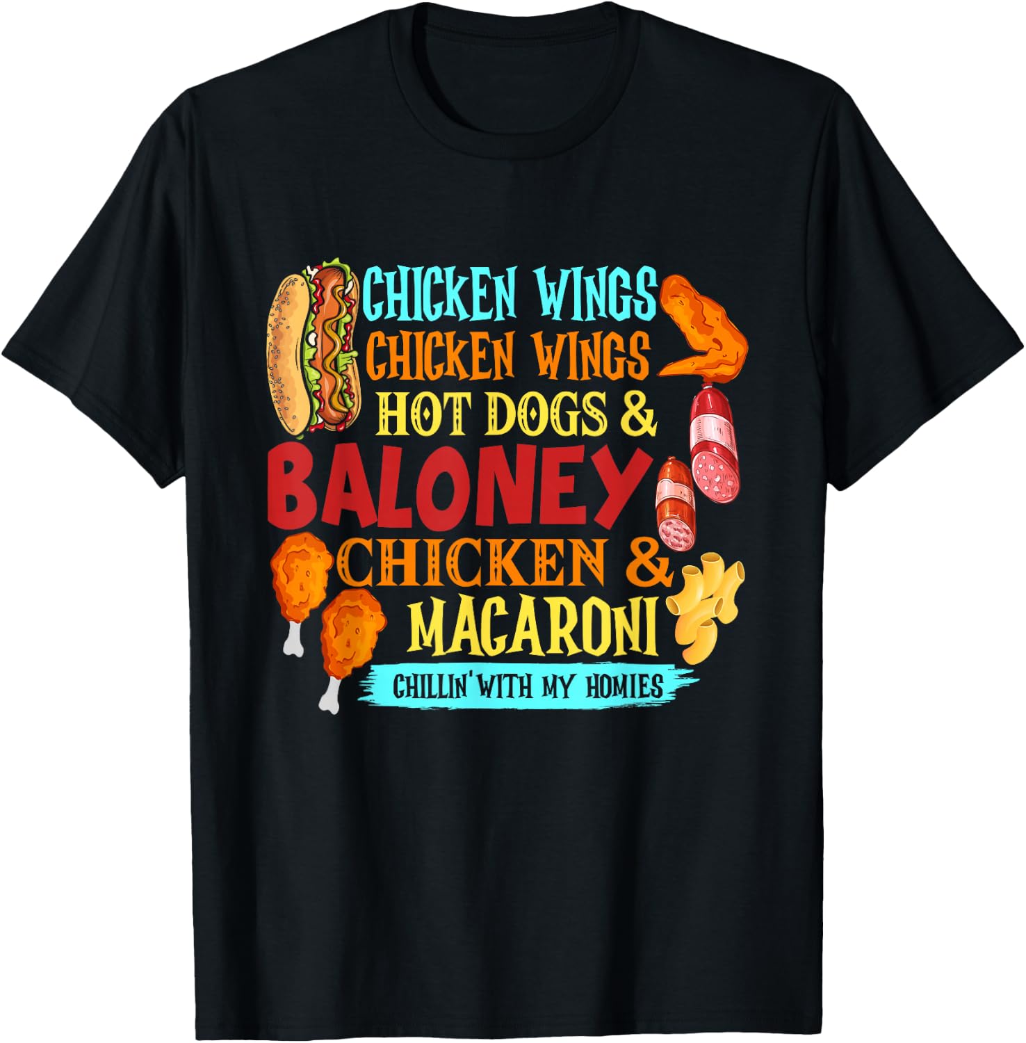 Chicken Wings Hot Dogs & Baloney Chicken & Macaroni T-Shirt - T-Shirt | Black
