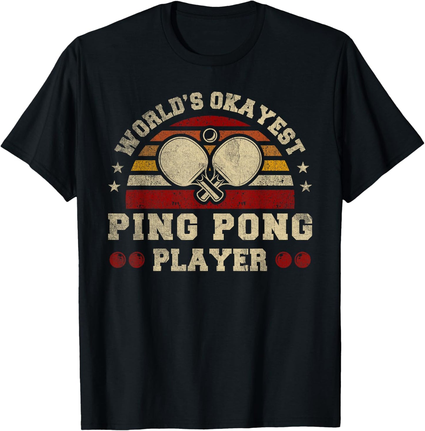 Worlds Okayest Ping Pong Player Retro Ping Pong T-Shirt - T-Shirt | Black