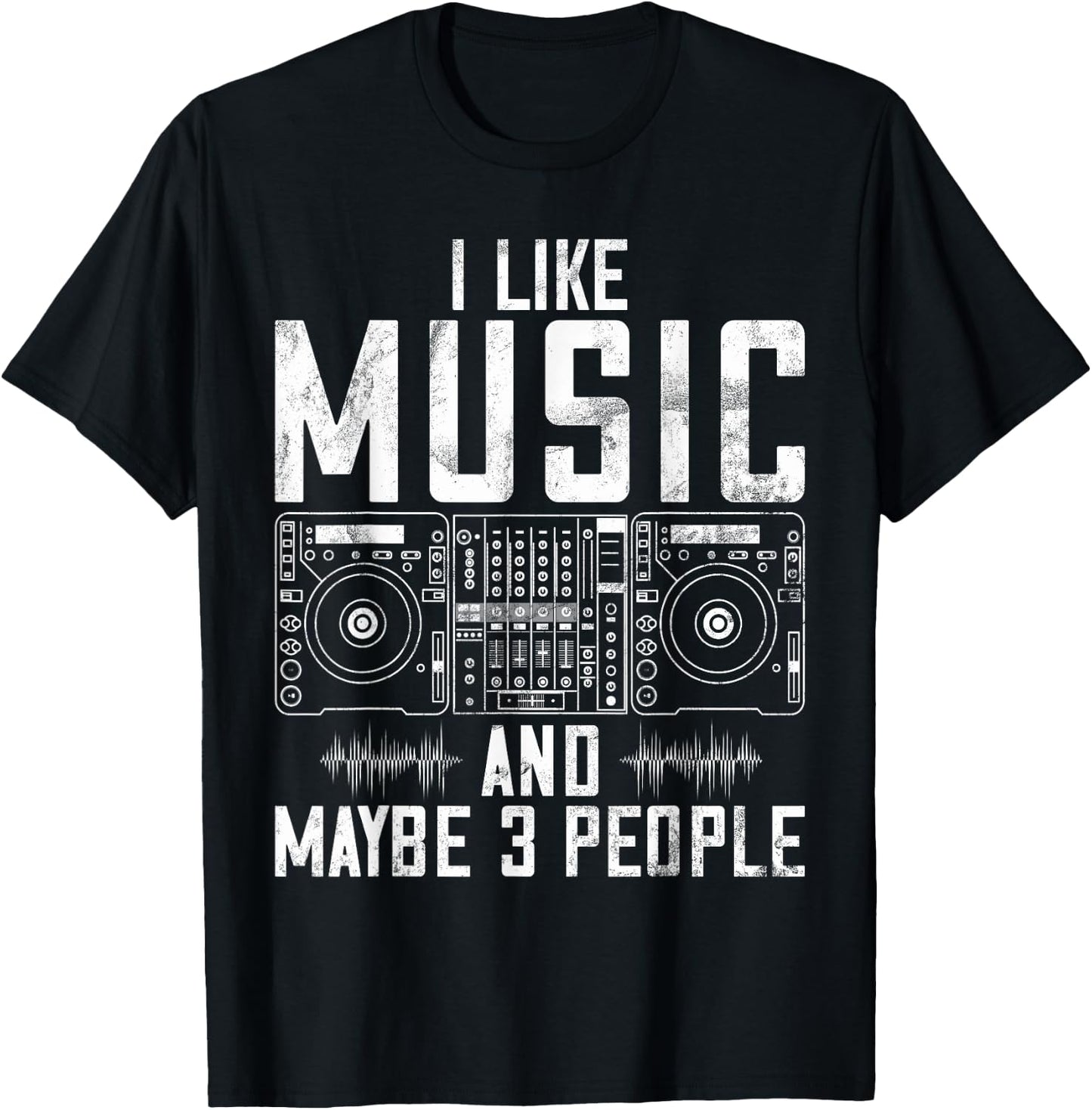 I like Music and maybe 3 People DJ T-Shirt - T-Shirt | Black