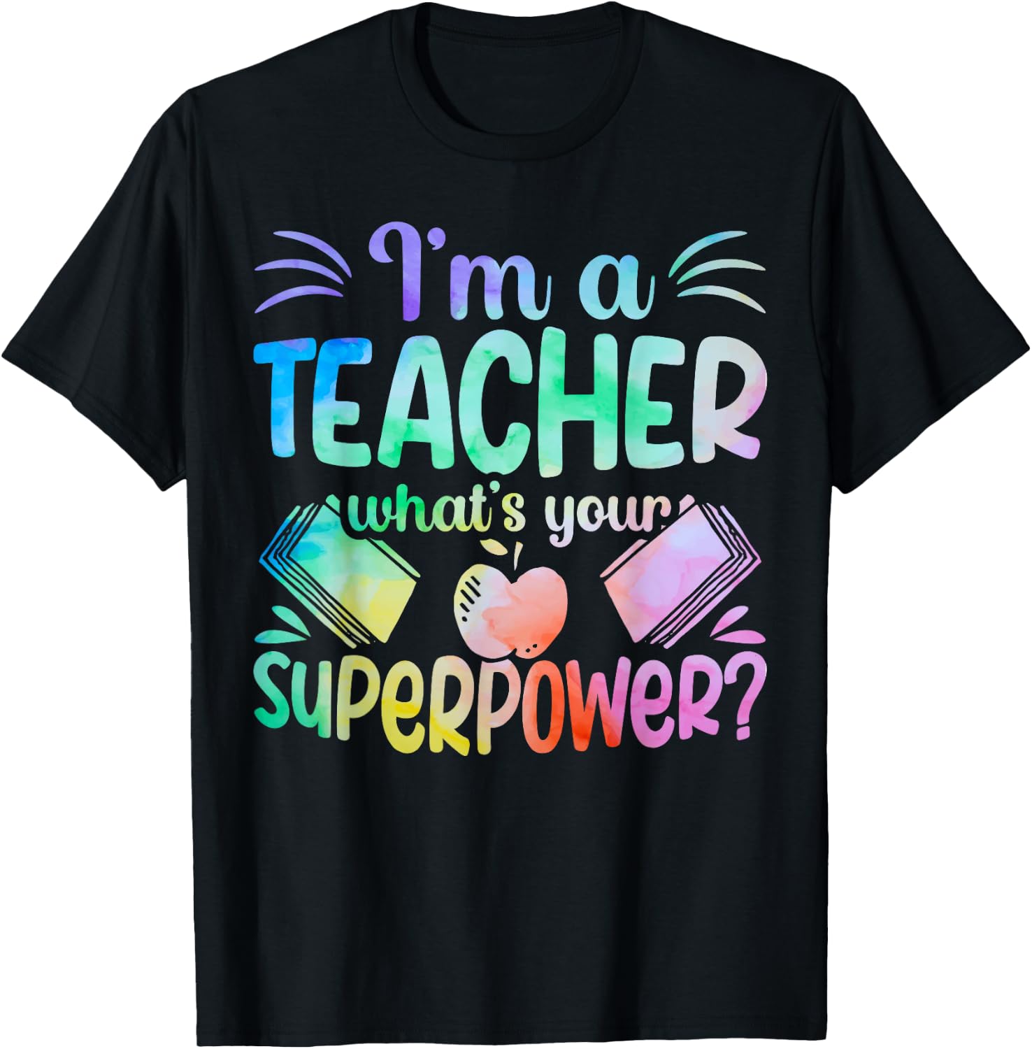 Im A Teacher Whats Your Superpower Teaching Professional Men Women T-Shirt - T-Shirt | Black