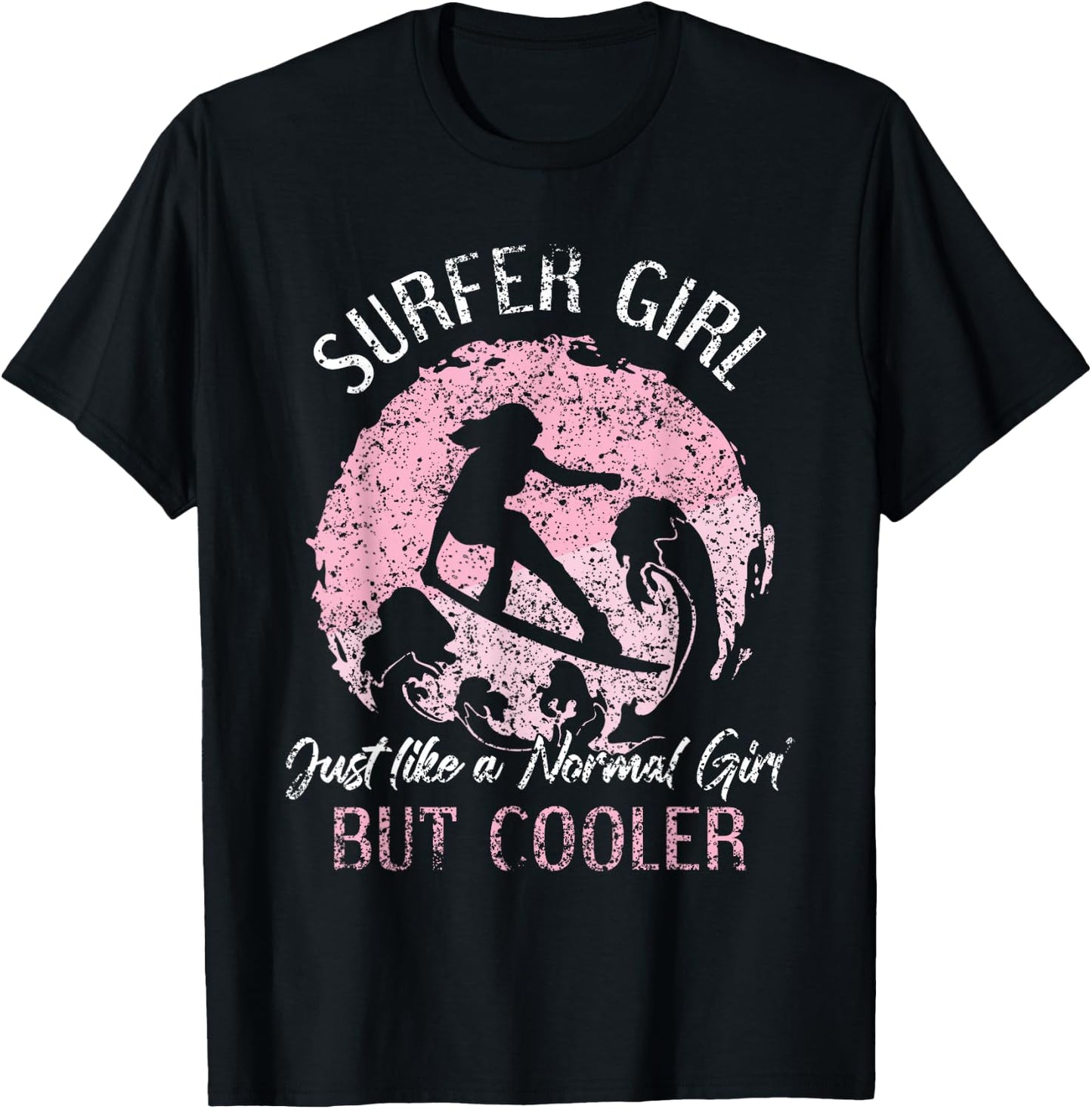 Surfer Girl Like A Normal Girl But Cooler Surfing Surf T-Shirt - T-Shirt | Black