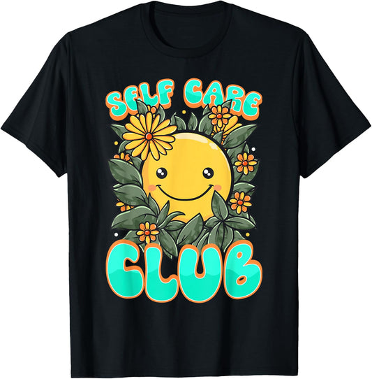 Self-Care Club Awareness Mental Health Positive T-Shirt - T-Shirt | Black