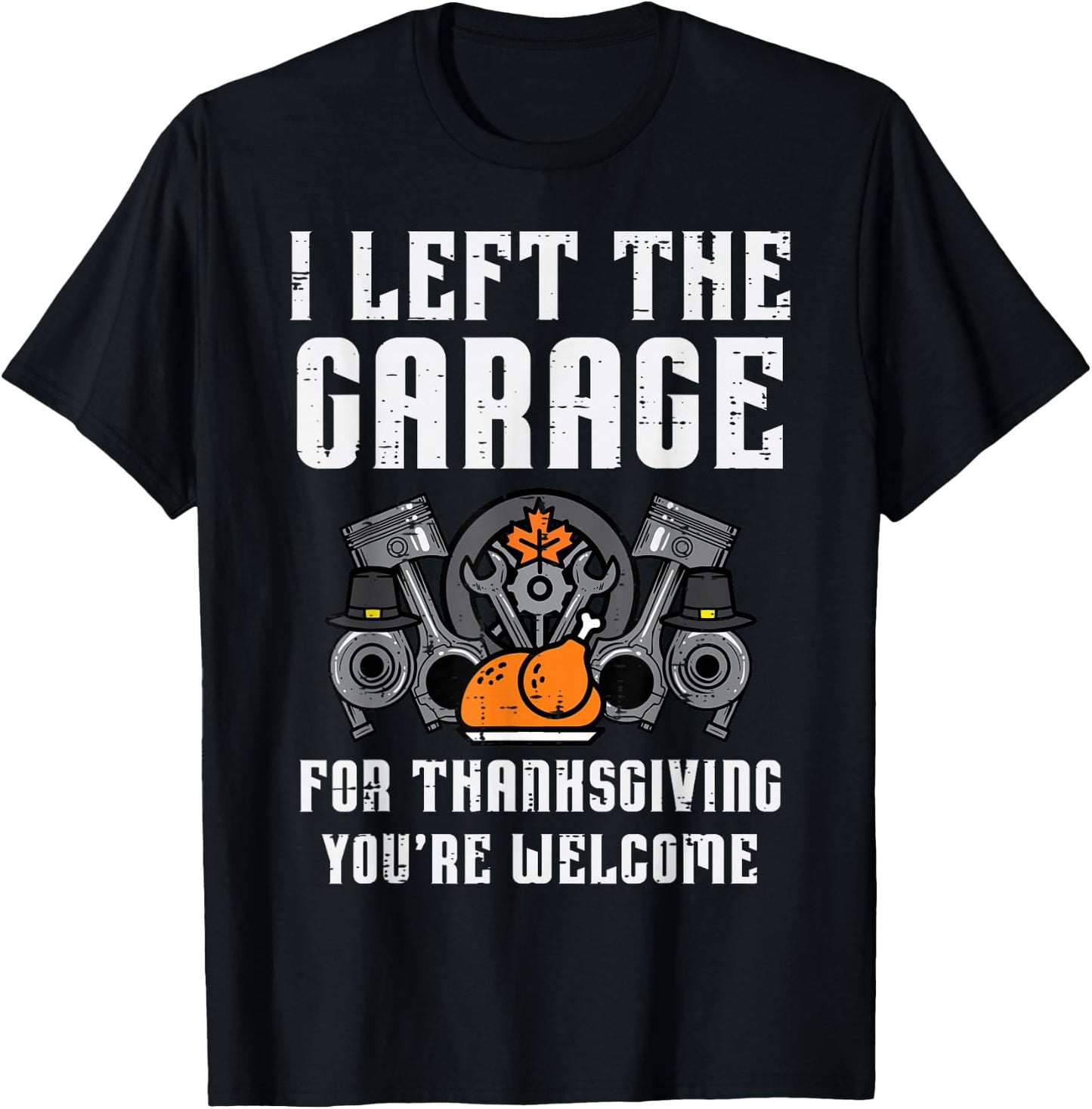 Left Garage Thanksgiving Fall Car Mechanic Dad Men Boys Kids T-Shirt - T-Shirt | Black