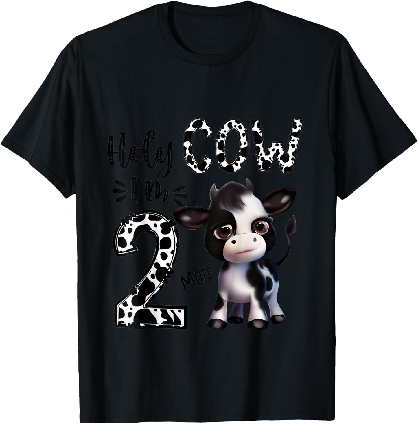 Holy Cow I'm Two 2 Years Old 2nd Birthday Boy Girl T-Shirt - T-Shirt | Black
