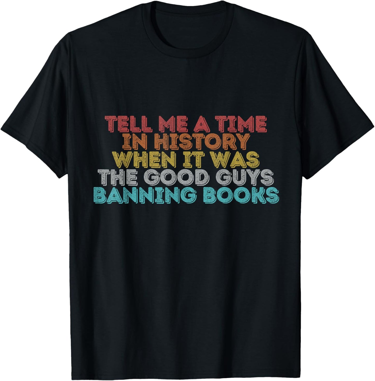 Vintage Retro Tell Me A Time In History T-Shirt - T-Shirt | Black