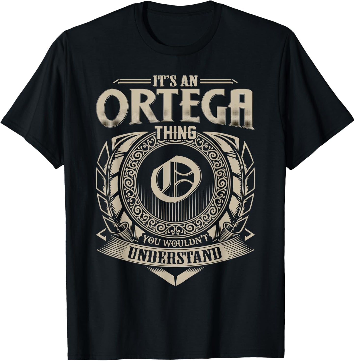 It's An ORTEGA Thing You Wouldn't Understand Name Vintage T-Shirt - T-Shirt | Black