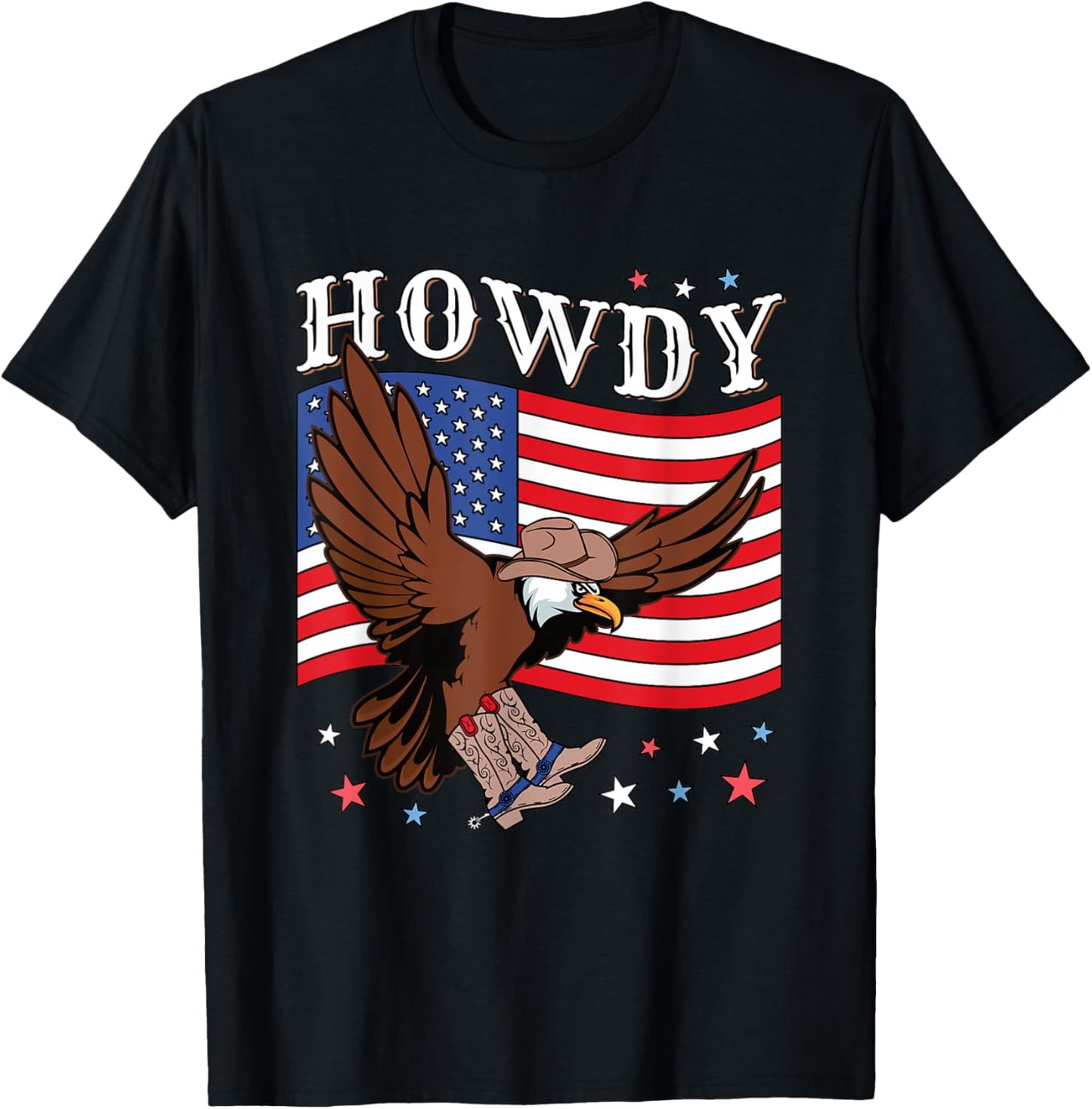 Howdy Cowboy Hat Boots Eagle American Flag Funny Patriotic T-Shirt - T-Shirt | Black