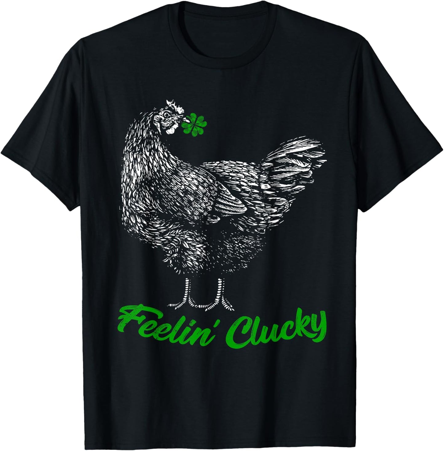 St Patricks Day Lucky Chicken Lover Gift Feelin' Clucky T-Shirt - T-Shirt | Black