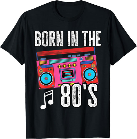 Born In The 80s Old School 80s 90s Retro Boombox Music T-Shirt - T-Shirt | Black