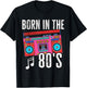 Born In The 80s Old School 80s 90s Retro Boombox Music T-Shirt - T-Shirt | Black