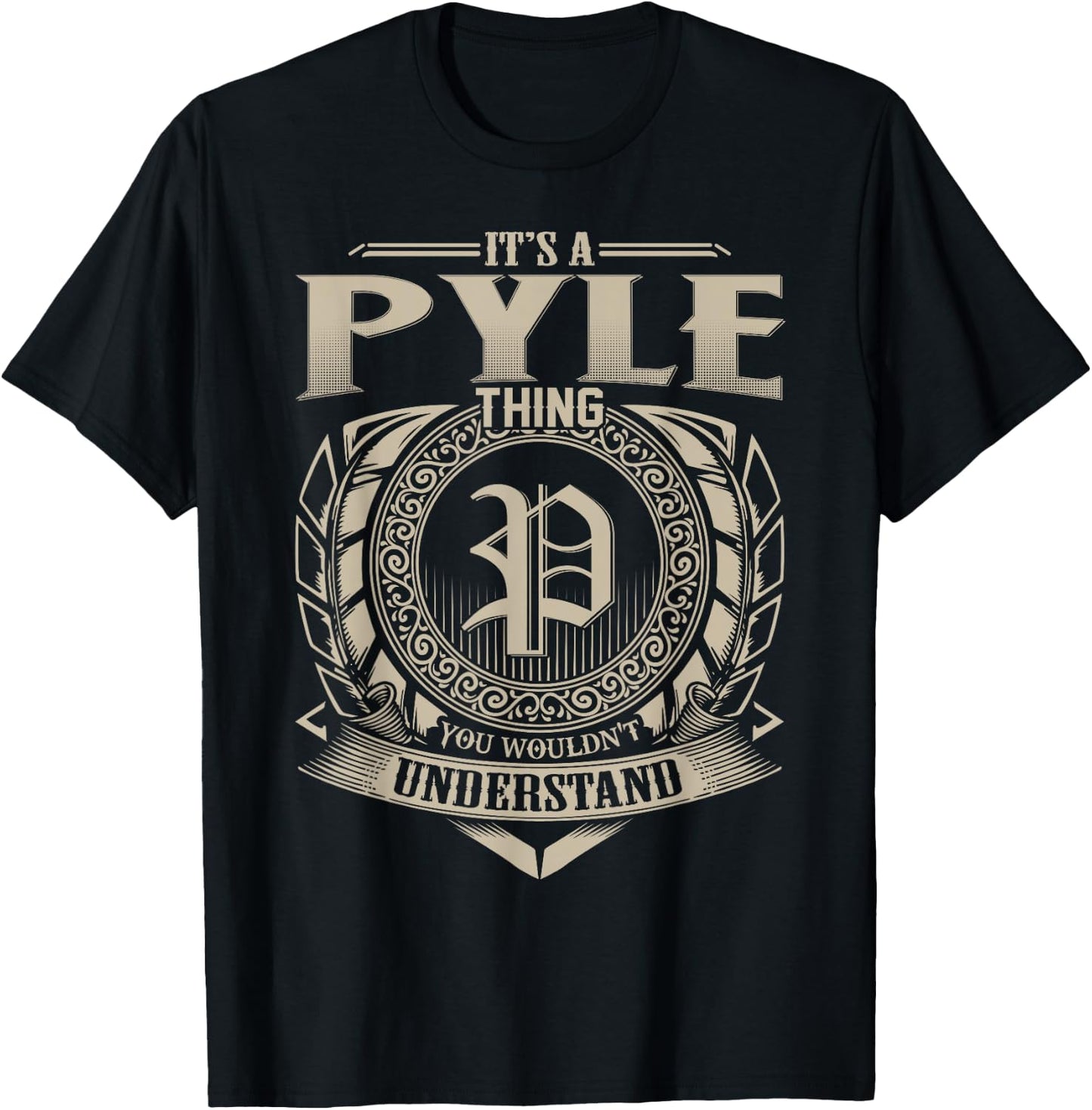 It's A PYLE Thing You Wouldn't Understand Name Vintage T-Shirt - T-Shirt | Black