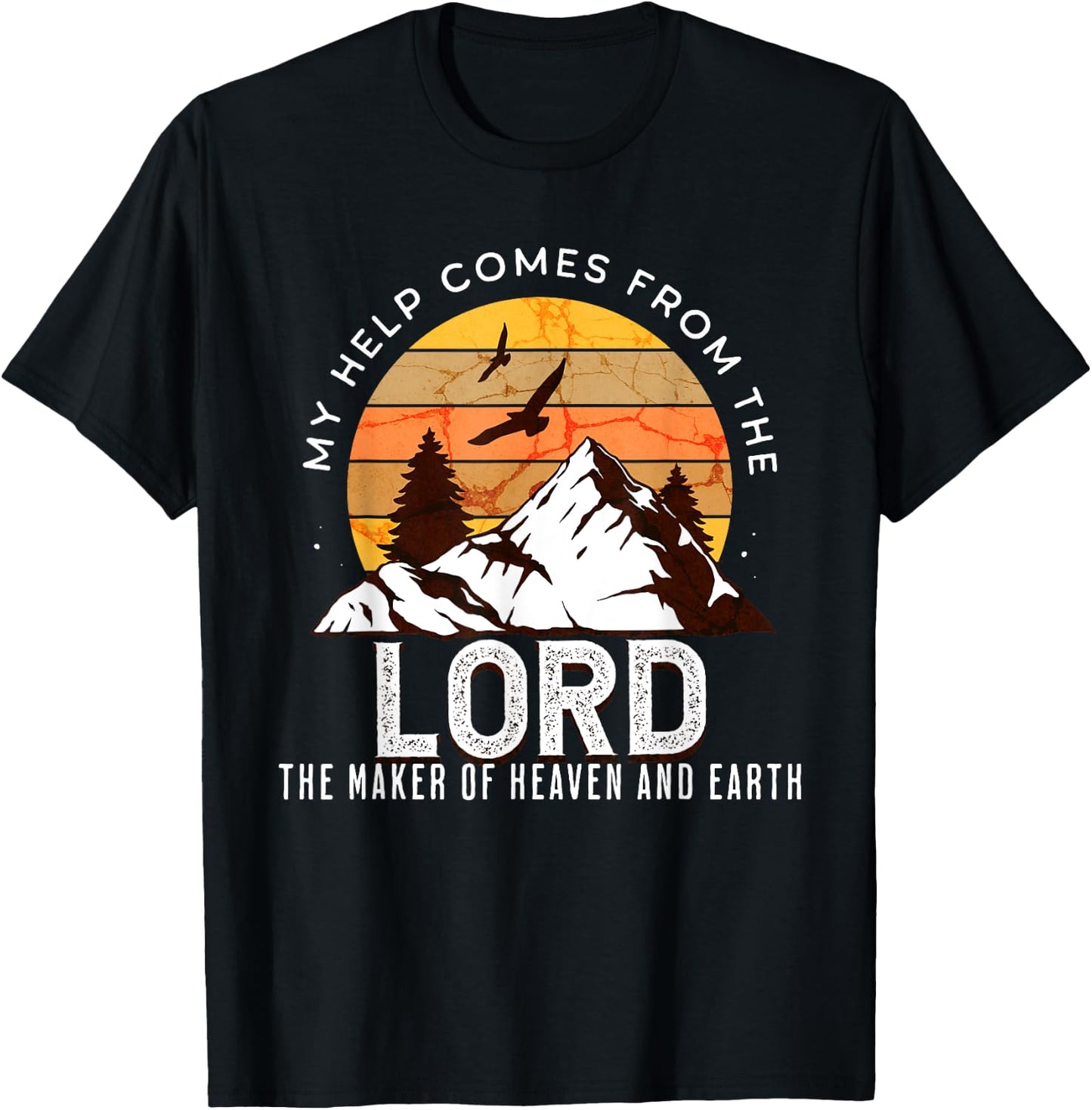 Christian Bible Scripture My Help Comes From Lord T-Shirt - T-Shirt | Black