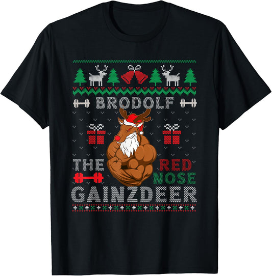 Brodolf The Red Nose Gainzdeer Reindeer Ugly Xmas Sweater T-Shirt - T-Shirt | Black