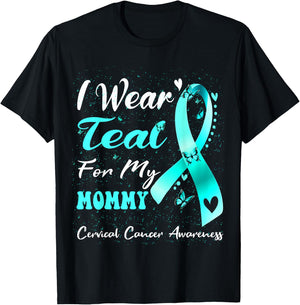 I Wear Teal For My Mommy Cervical Cancer Awareness T-Shirt - T-Shirt | Black