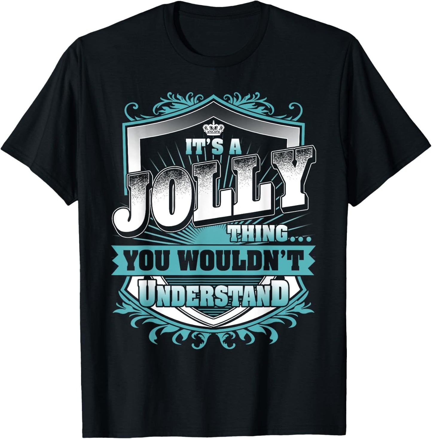 It's A JOLLY Thing You Wouldn't Understand Name Vintage T-Shirt - T-Shirt | Black