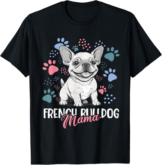 French Bulldog Mama Frenchie Dog Mom Women T-Shirt - T-Shirt | Black