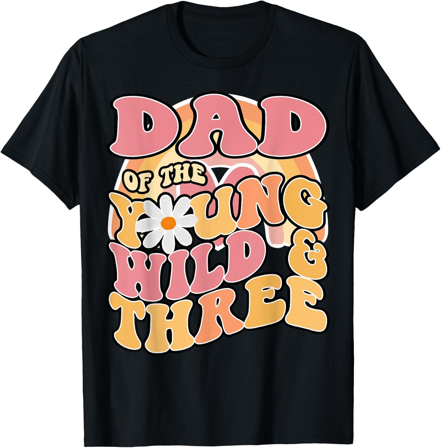 Daisy Birthday Dad Young Wild & 3 Boho 3rd Matching T-Shirt - T-Shirt | Black