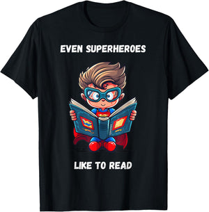 Even Superheroes Like to Read Book Lovers Reading Reader T-Shirt - T-Shirt | Black