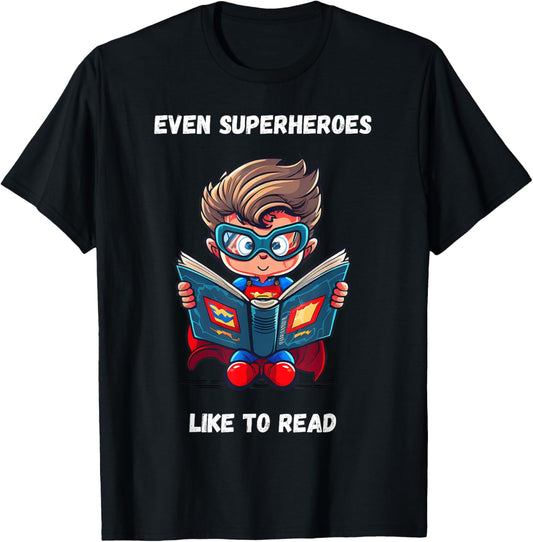 Even Superheroes Like to Read Book Lovers Reading Reader T-Shirt - T-Shirt | Black