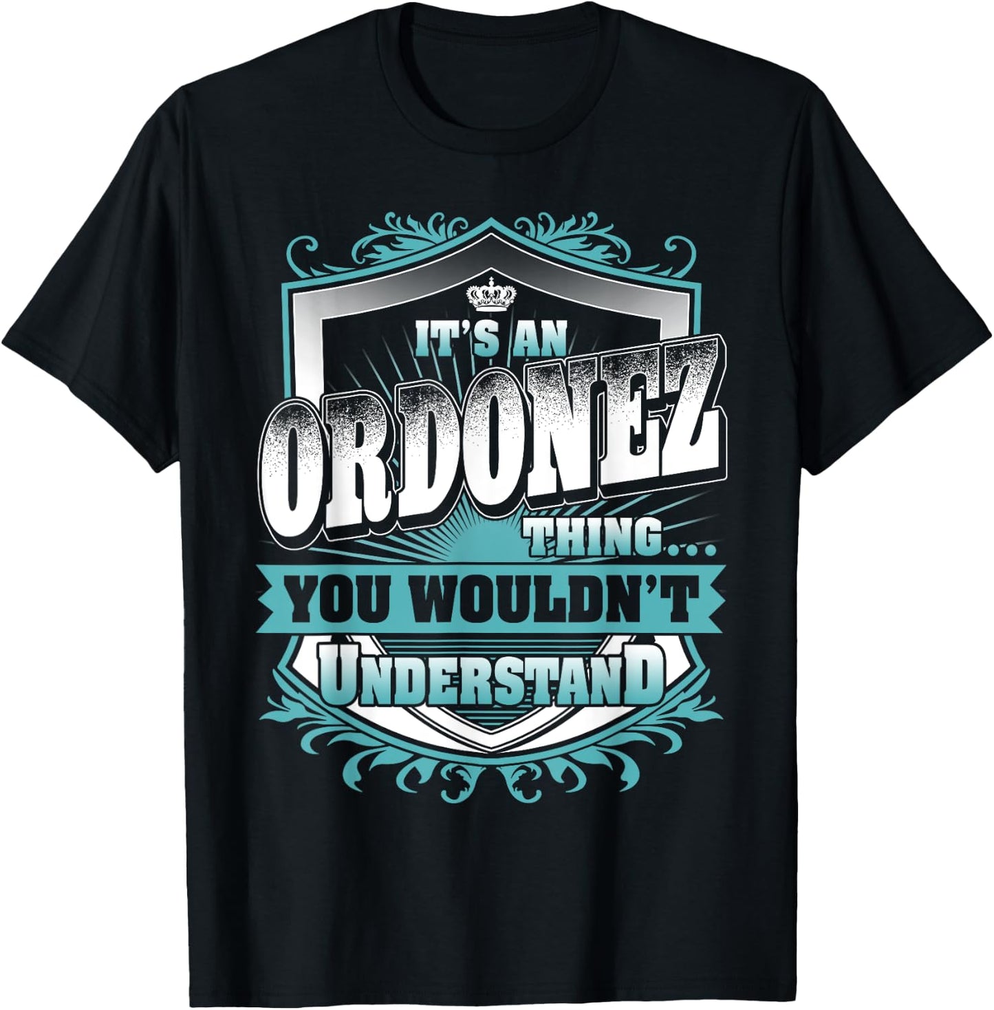 It's An ORDONEZ Thing You Wouldn't Understand Name Vintage T-Shirt - T-Shirt | Black