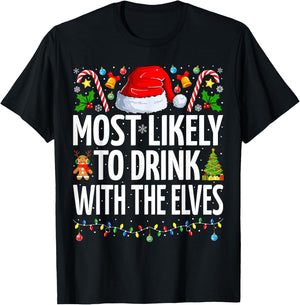 Most Likely to Drink With The Elves Funny Drinking Christmas T-Shirt - T-Shirt | Black