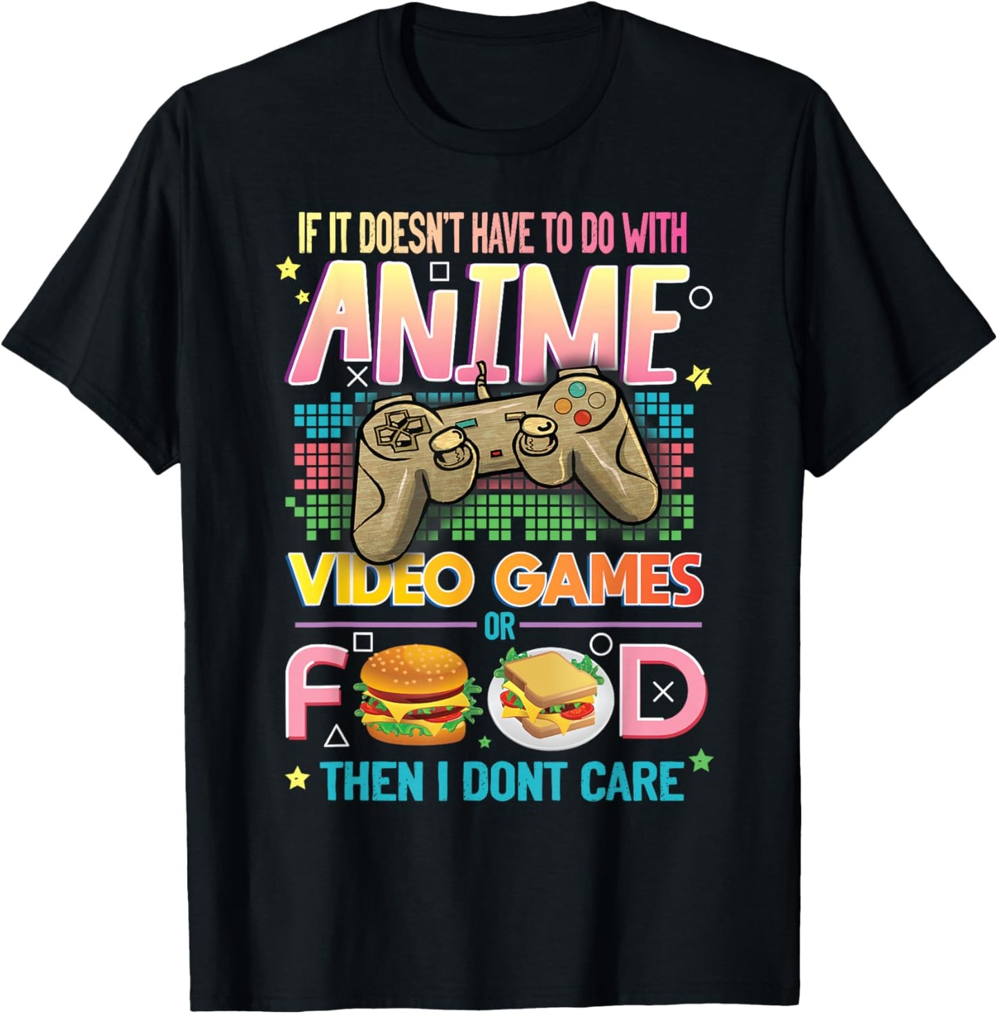Funny Anime Video Games Food Japanese Hobby Quote Gag Lover T-Shirt - T-Shirt | Black