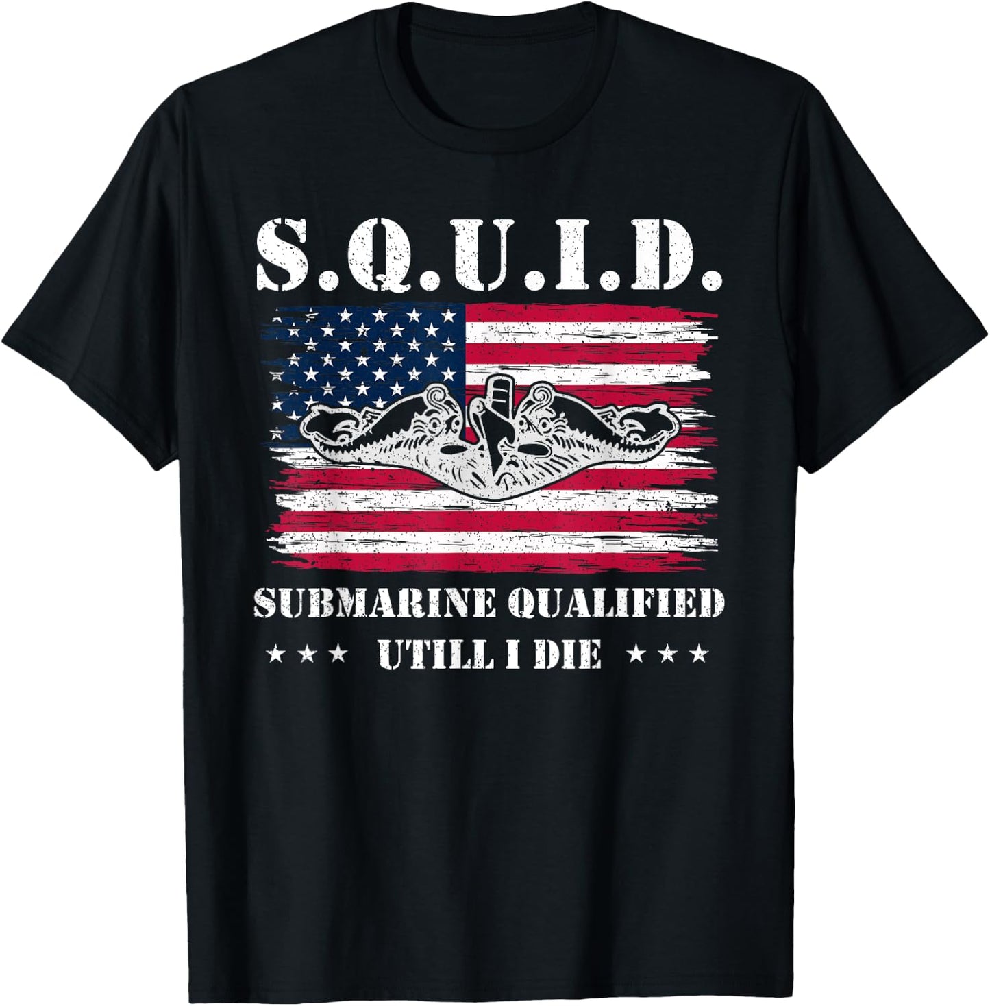 Submarine US Military S.Q.U.I.D Veteran Submariner Soldier T-Shirt - T-Shirt | Black