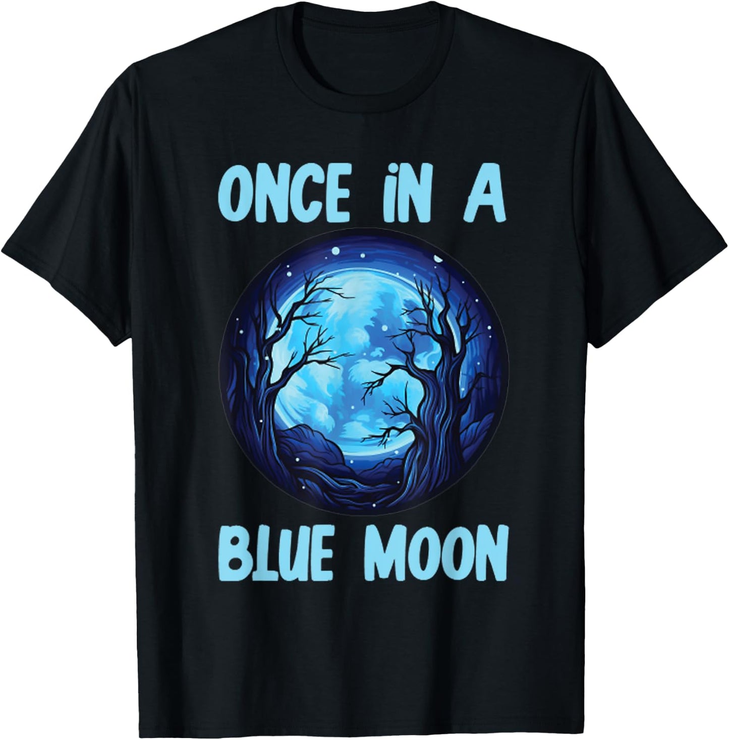 halloween costume Once in a Blue Moon T-Shirt - T-Shirt | Black