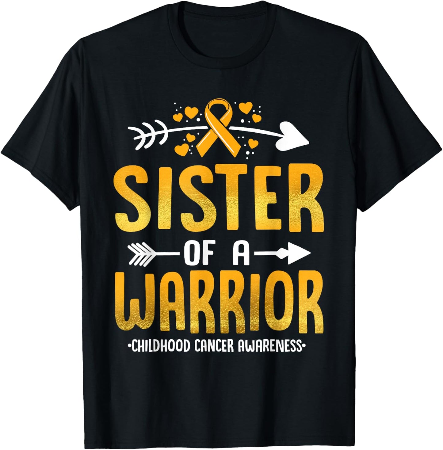 Sister Of A Warrior Childhood Cancer Awareness Gold Ribbon T-Shirt - T-Shirt | Black