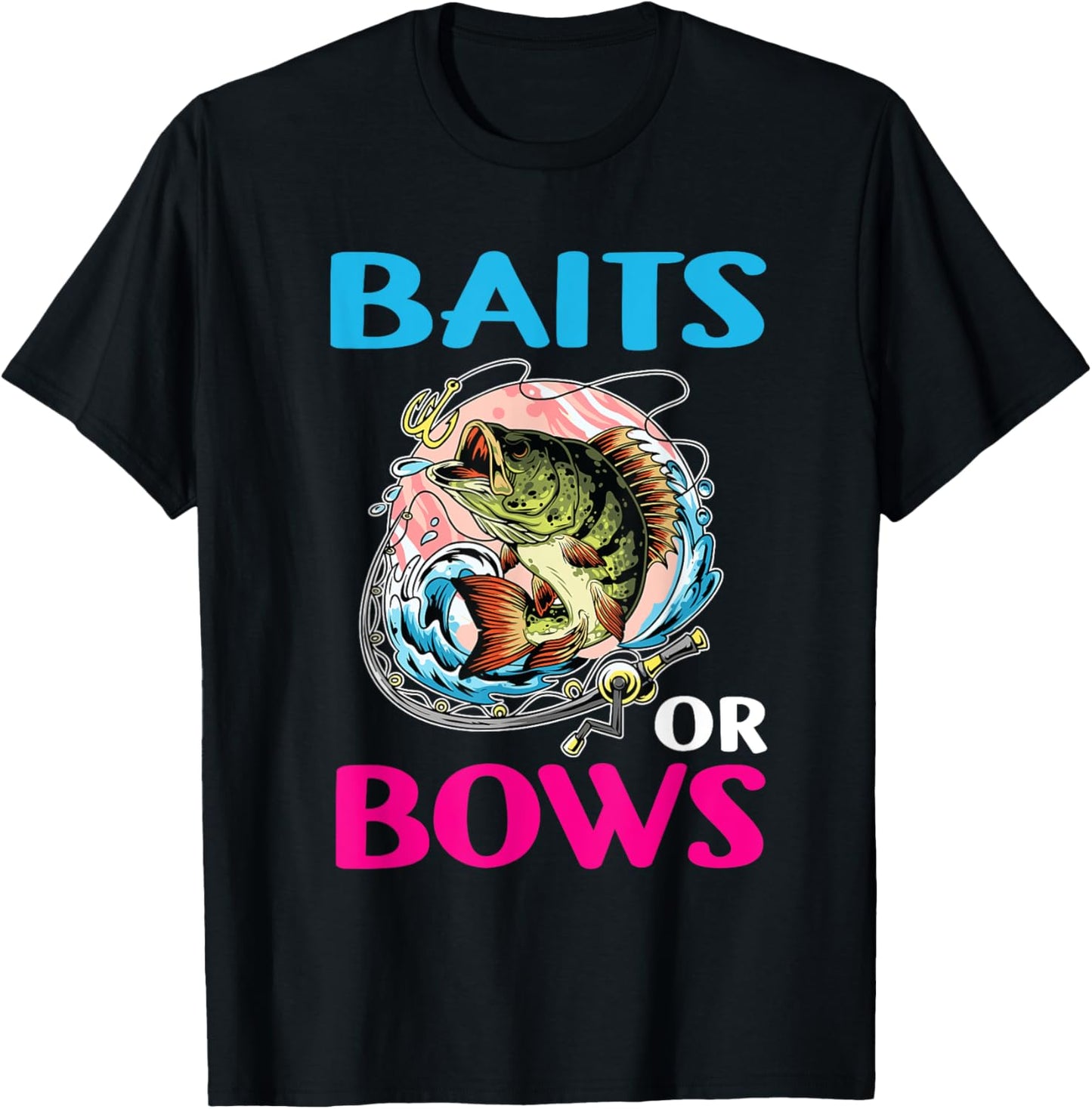 Gender Reveal Baby Fishing Pink Or Blue Baits or Bows T-Shirt - T-Shirt | Black