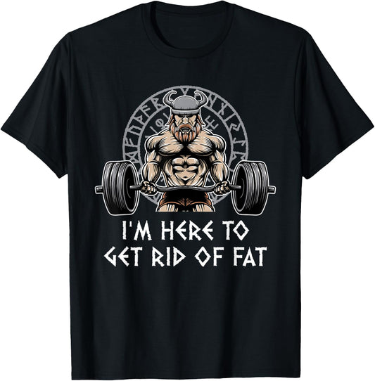 Here to Get Rid of Fat Funny Workout Humor Gym Chubby T-Shirt - T-Shirt | Black