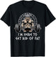 Here to Get Rid of Fat Funny Workout Humor Gym Chubby T-Shirt - T-Shirt | Black