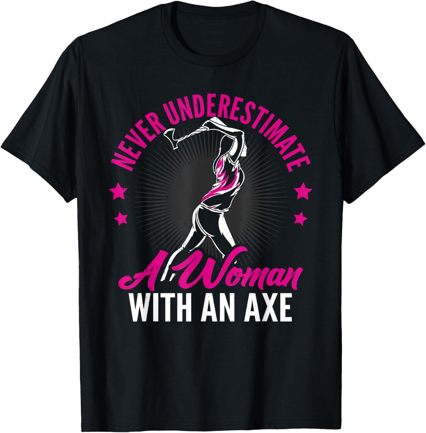 Women Never Underestimate A Woman With An Axe Throwing T-Shirt - T-Shirt | Black