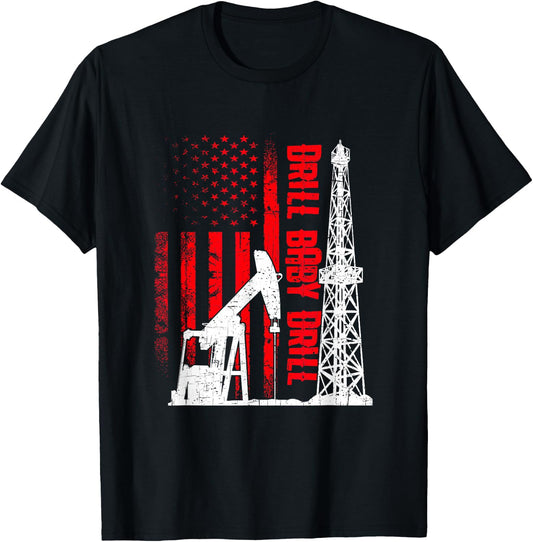 American Flag Oil Drilling Design Drill Baby Drill - Black, Small T-Shirt - T-Shirt | Black