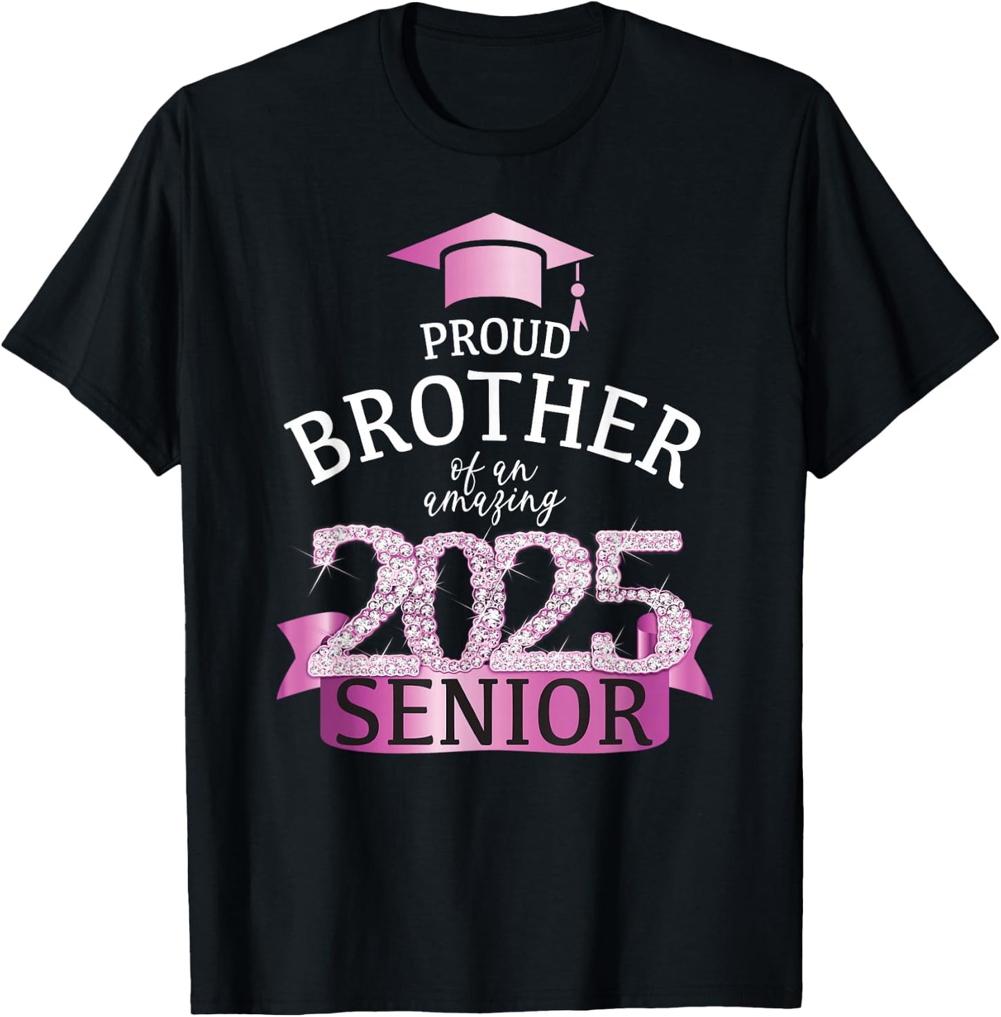 Proud Brother of a 2025 Senior I Pink School Color Outfit T-Shirt - T-Shirt | Black